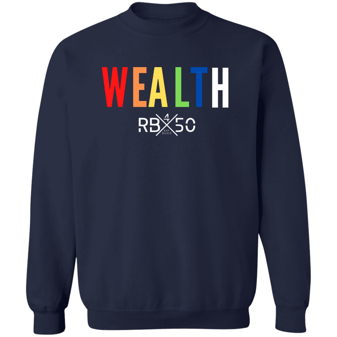 RB450 WEALTH Pullover Crewneck Sweatshirt 8 oz (Closeout)