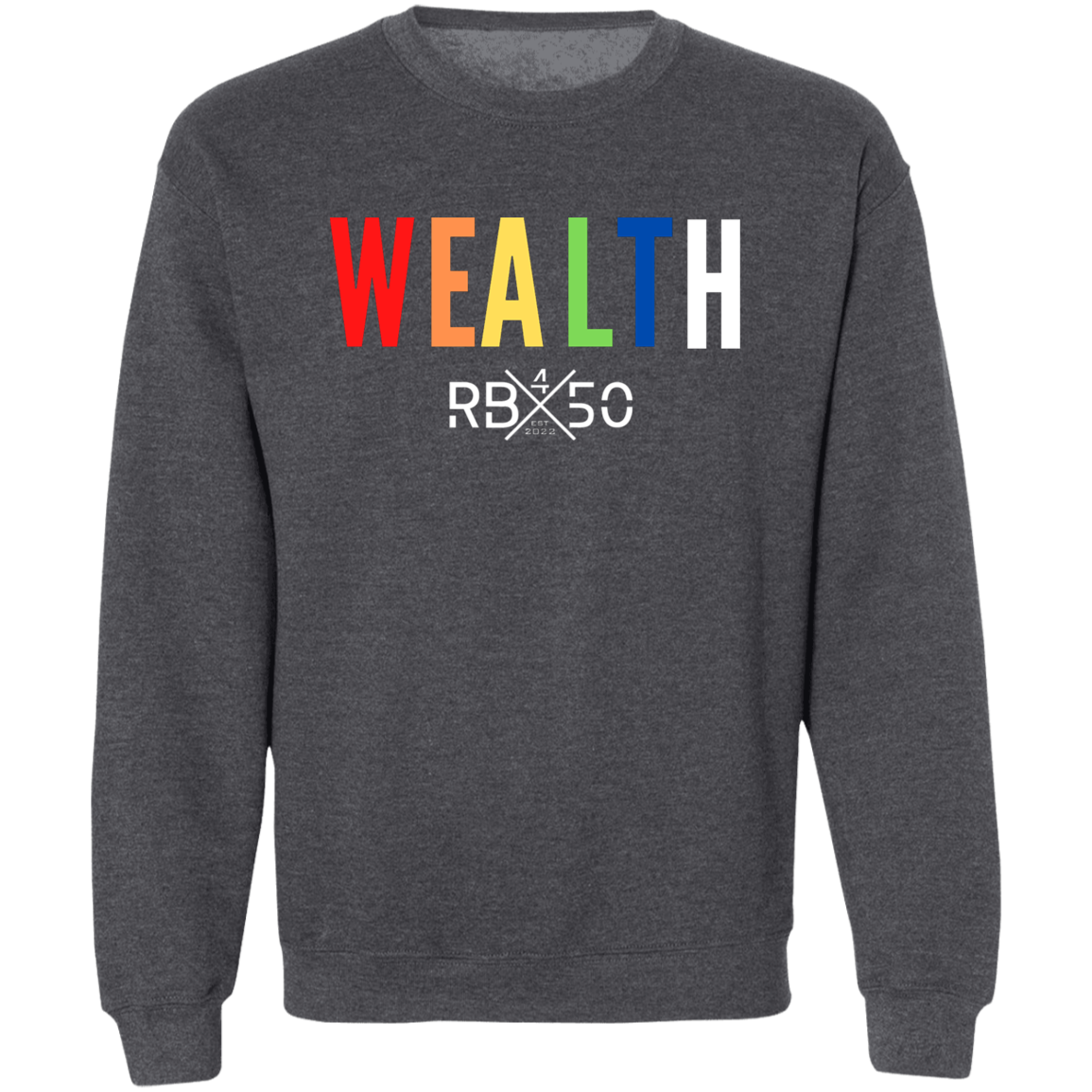 RB450 WEALTH Pullover Crewneck Sweatshirt 8 oz (Closeout)