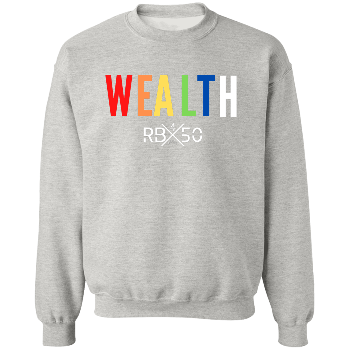 RB450 WEALTH Pullover Crewneck Sweatshirt 8 oz (Closeout)
